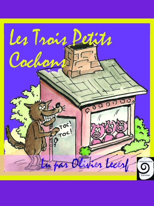 Title details for Les Trois Petits Cochons by Anonymous - Available